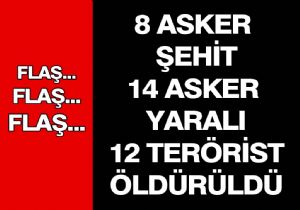 Hain saldırı: 8 şehit